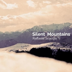 Cover image of the album Silent Mountains single by Raffaele Scoccia 