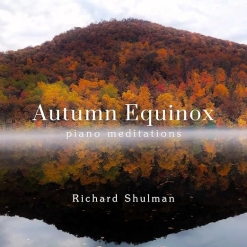 Cover image of the album Autumn Equinox - Piano Meditations by Richard Shulman