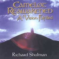 Cover image of the album Camelot Reawakened by Richard Shulman