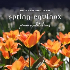 Cover image of the album Spring Equinox Piano Meditations by Richard Shulman