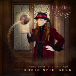 Cover image of the album All The Best Returns (Full Album) by Robin Spielberg