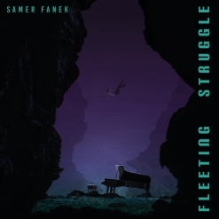 Cover image of the album Fleeting Struggle (single) by Samer Fanek