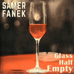 Cover image of the album Glass Half Empty (single) by Samer Fanek