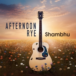 Cover image of the album Afternoon Rye (single) by Shambhu