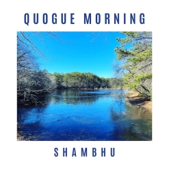 Cover image of the album Quogue Morning single by Shambhu
