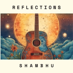 Cover image of the album Reflections by Shambhu