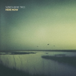 Cover image of the album Here Now by Soren Bebe Trio