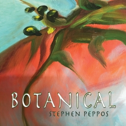 Cover image of the album Botanical by Stephen Peppos