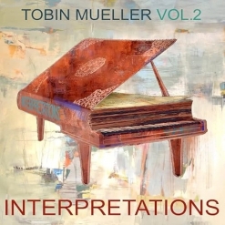 Cover image of the album Interpretations, Vol. 2 by Tobin Mueller