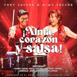 Cover image of the album ¡Alma, Corazon y Salsa!  by Tony Succar & Mimy Succar