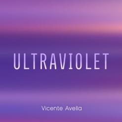 Cover image of the album Ultraviolet (single) by Vicente Avella