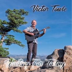 Cover image of the album Waiting For Today by Victor Towle