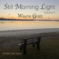 Cover image of the album Still Morning Light, Vol. 2 (EP) by Wayne Gratz