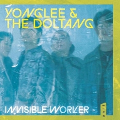 Cover image of the album Invisible Worker by yonglee & the DOLTANG