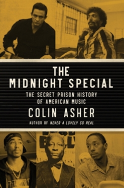 Cover image of the product The Midnight Special: The Secret Prison History of American Music by Colin Asher