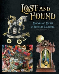 Cover image of the product Lost and Found: Assemblage Artists of Northern California by Spencer Brewer and Esther Siegel