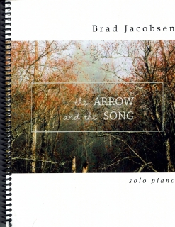 Cover image of the songbook The Arrow and the Song by Brad Jacobsen