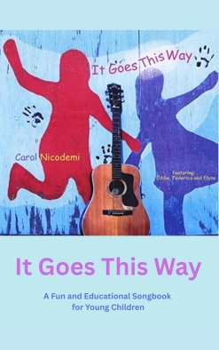 Cover image of the songbook It Goes This Way songbook by Carol Nicodemi