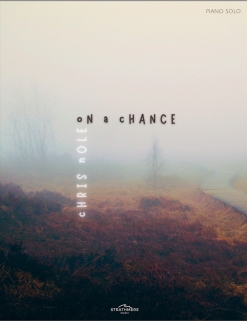 Cover image of the songbook On a Chance (single) by Chris Nole