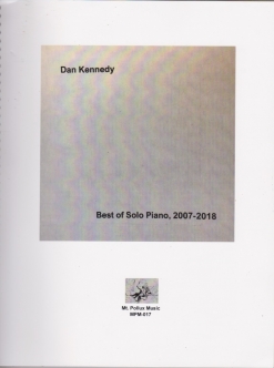 Cover image of the songbook Best of Solo Piano, 2007-2018 by Dan Kennedy