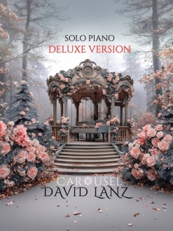 Cover image of the songbook Carousel Deluxe by David Lanz