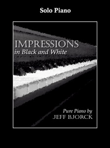 Cover image of the songbook Impressions in Black and White by Jeff Bjorck