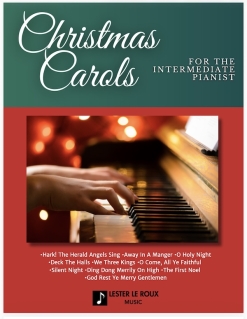 Cover image of the songbook Christmas Carols for the Intermediate Pianist by Lester Le Roux