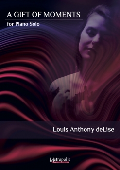 Cover image of the songbook A Gift of Moments by Louis Anthony deLise
