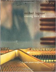 Cover image of the songbook Coming Into View by Michael Logozar