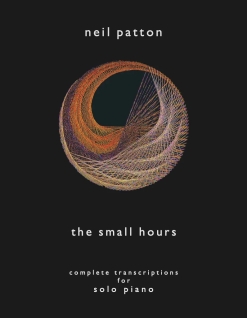 Cover image of the songbook The Small Hours by Neil Patton