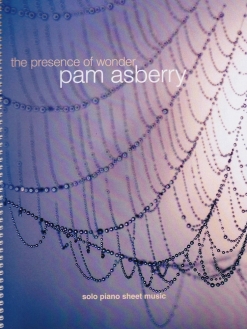 Cover image of the songbook The Presence of Wonder by Pam Asberry