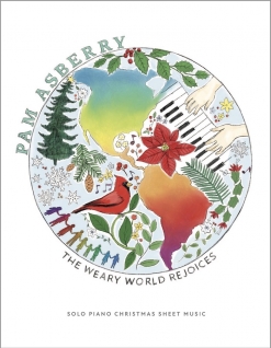 Cover image of the songbook The Weary World Rejoices by Pam Asberry