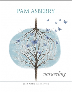 Cover image of the songbook Unraveling by Pam Asberry