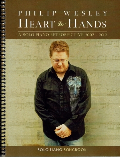 Cover image of the songbook Heart To Hands by Philip Wesley