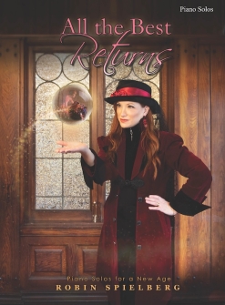 Cover image of the songbook All the Best Returns by Robin Spielberg